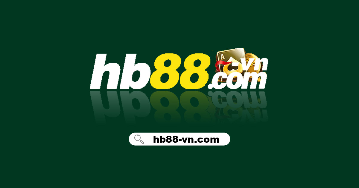Hb88 - Hb88 casino│Đăng ký tài khoản tại nhà cái hb88 và đăng nhập để nhận được phần thưởng trị giá 100k.